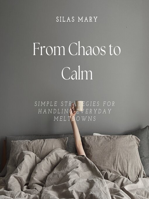 Title details for From Chaos to Calm by Silas Mary - Available